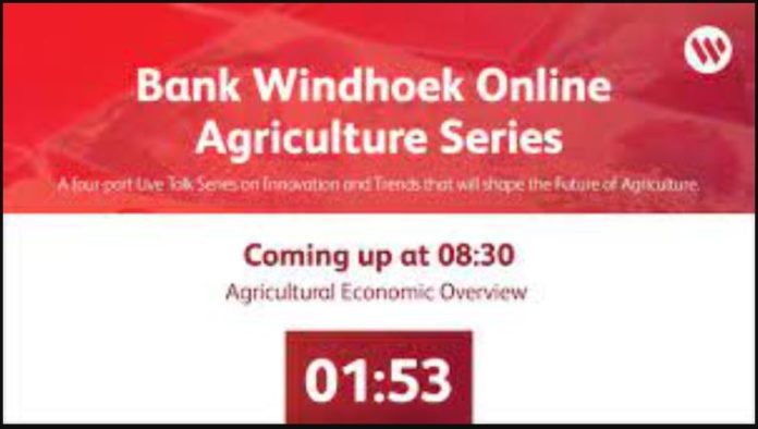 BANK Windhoek to host third online agriculture series