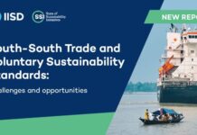 Integrating Sustainability Standards in South–South Trade Policies Can Improve Producers’ Livelihoods in Developing Countries, New Report Shows